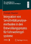 Cover-Bild zum Titel 'Integration von Sensitivitätsanalysemethoden in den Entwicklungsprozess für Fahrwerkregelsysteme' von 'Christopher Braunholz'