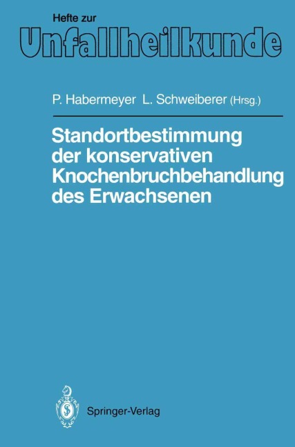 Standortbestimmung der konservativen Knochenbruchbehandlung des Erwachsenen - 