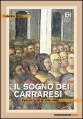 Il sogno dei Carraresi. Padova capitale (1350-1406) - Federico Moro