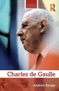 Cover-Bild zum Titel 'Charles de Gaulle' von 'Andrew Knapp'