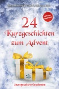 Cover-Bild zum Titel '24 Kurzgeschichten zum Advent - Unvergessliche Geschenke' von 'Jes Schön (Hrsg.'