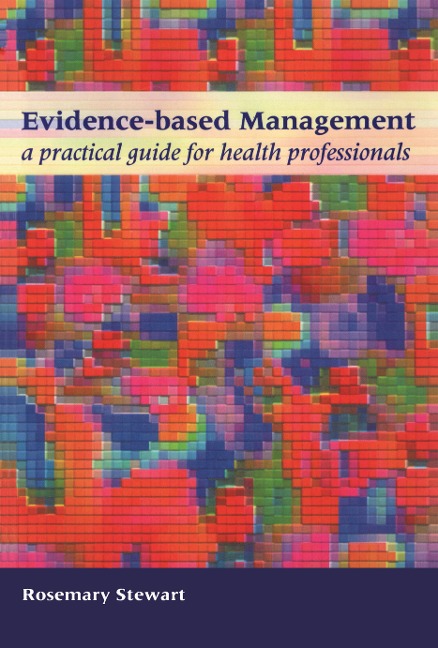 Evidence-Based Management - Rosemary Stewart