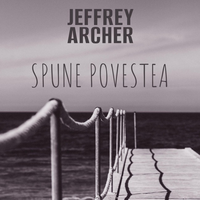 Spune povestea - Jeffrey Archer