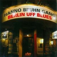 Berlin Uff Blues - Hanno & Gang Bruhn