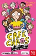 Cover-Bild zum Titel 'Café Chaos: My Family Is Not a Piece of Cake' von 'Catherine Wilkins'