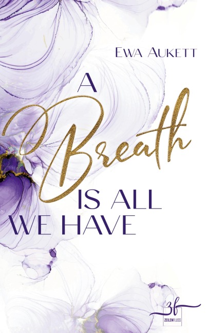 A Breath Is All We Have - Ewa Aukett