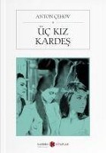 Cover-Bild zum Titel 'Üc Kiz Kardes' von 'Anton Cehov'