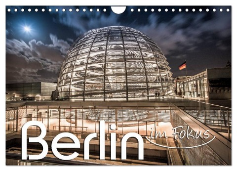 Berlin - im Fokus (Wandkalender 2024 DIN A4 quer), CALVENDO Monatskalender - Monika Schöb