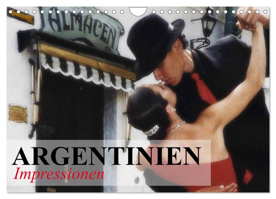 Argentinien - Impressionen (Wandkalender 2026 DIN A4 quer), CALVENDO Monatskalender - Elisabeth Stanzer