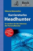 Cover-Bild zum Titel 'Karriereturbo Headhunter' von 'Viktoria A. Balensiefen'