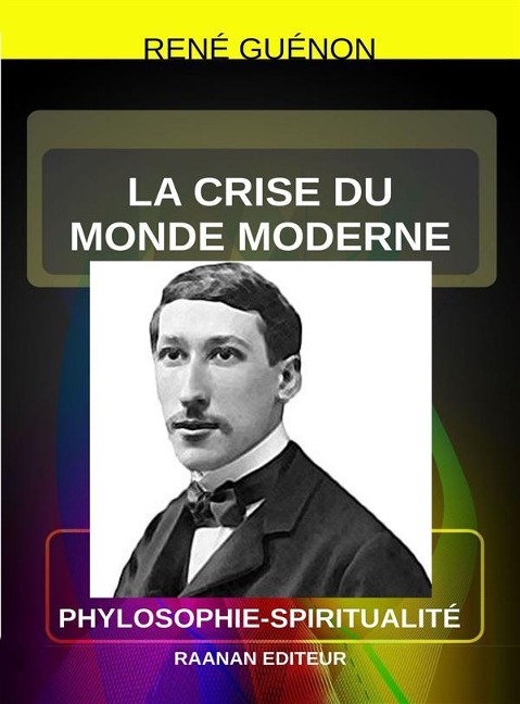 La Crise du monde moderne - René Guénon