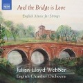 Cover-Bild zum Titel 'And the Bridge is Love' von 'Julian/English Chamber Lloyd Webber'