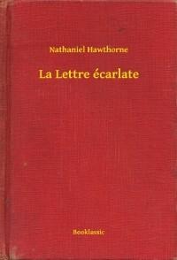 La Lettre écarlate - Nathaniel Hawthorne