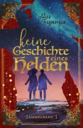 Cover-Bild zum Titel 'Keine Geschichte eines Helden' von 'Alice Faymorgan'