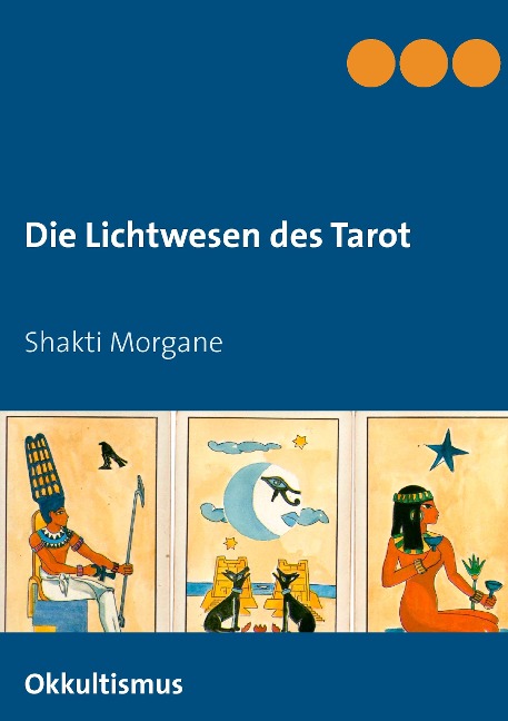 Die Lichtwesen des Tarot - Shakti Morgane