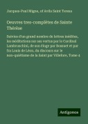 Cover-Bild zum Titel 'Oeuvres tres-complètes de Sainte Thérèse' von 'Jacques-Paul Migne, of Avila Saint Teresa'