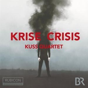 Krise/Crisis - Kuss Quartet