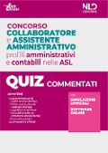 Concorso collaboratore e assistente amministrativo nelle Aziende Sanitarie Locali ASL. Quiz commentati - 