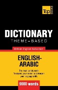 Theme-based dictionary British English-Arabic - 9000 words - Andrey Taranov