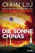 Cover-Bild zum Titel 'Die Sonne Chinas' von 'Cixin Liu'