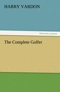 The Complete Golfer - Harry Vardon