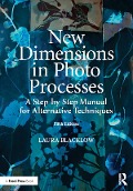 Cover-Bild zum Titel 'New Dimensions in Photo Processes' von 'Laura Blacklow'