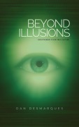 Cover-Bild zum Titel 'Beyond Illusions' von 'Dan Desmarques'
