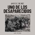 Cover-Bild zum Titel 'Uno de los desaparecidos' von 'Ambrose Bierce'