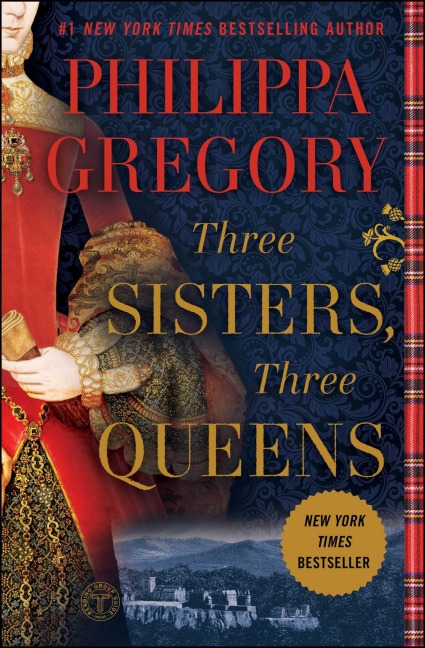Three Sisters, Three Queens - Philippa Gregory