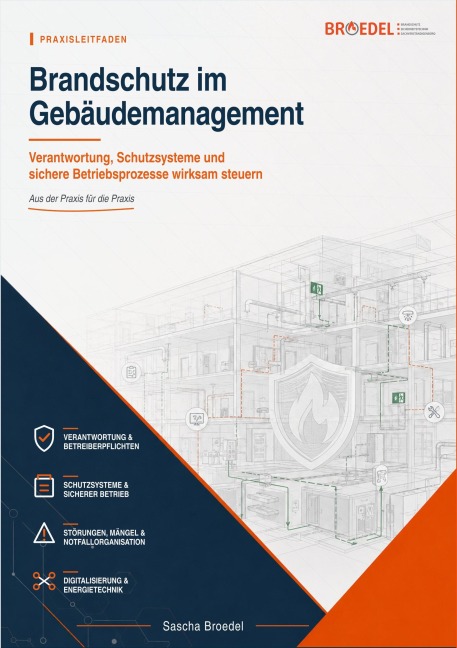 Brandschutz im Gebäudemanagement - Sascha Broedel
