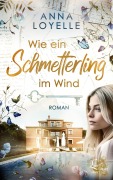 Cover-Bild zum Titel 'Wie ein Schmetterling im Wind' von 'Anna Loyelle'