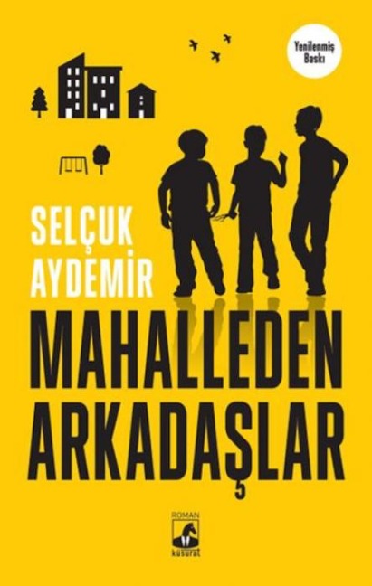 Mahalleden Arkadaslar - Selcuk Aydemir