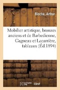 Cover-Bild zum Titel 'Mobilier Artistique, Bronzes Anciens Et de Barbedienne, Gagneau Et Lacarrière' von 'Arthur Bloche'