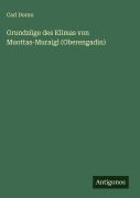 Cover-Bild zum Titel 'Grundzüge des Klimas von Muottas-Muraigl (Oberengadin)' von 'Carl Dorno'