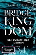 Cover-Bild zum Titel 'Bridge Kingdom - Der Schwur der Spionin' von 'Danielle L. Jensen'