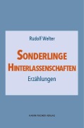 Cover-Bild zum Titel 'Sonderlinge · Hinterlassenschaften' von 'Rudolf Welter'