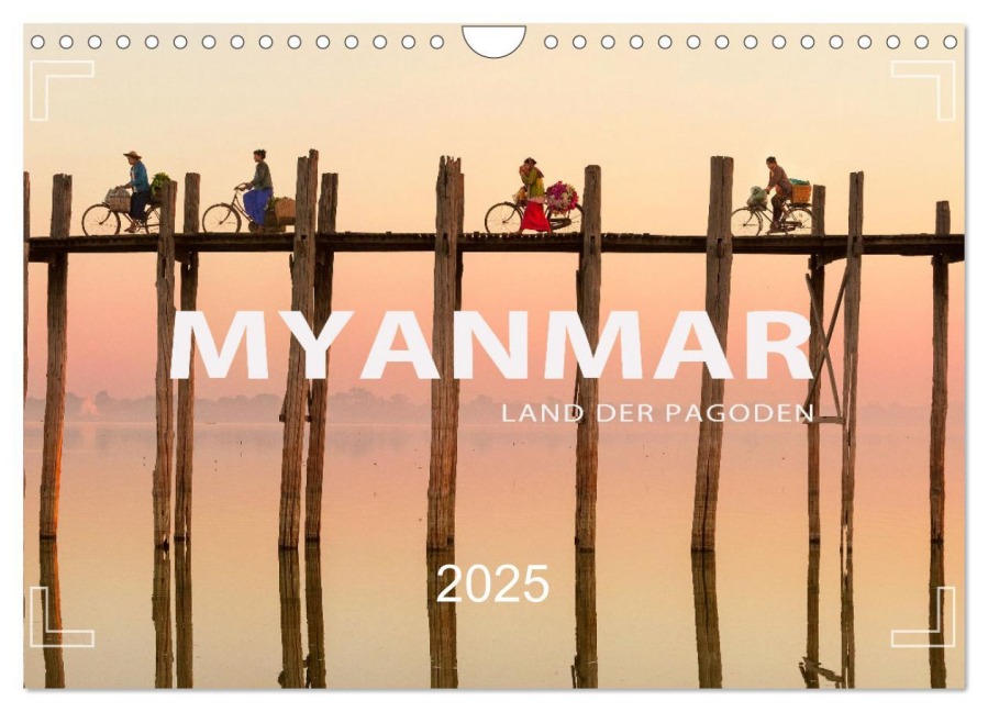 MYANMAR - Land der Pagoden (Wandkalender 2025 DIN A4 quer), CALVENDO Monatskalender - Mario Weigt