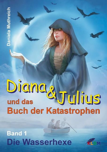 Diana & Julius und das Buch der Katastrophen - Daniela Muthreich