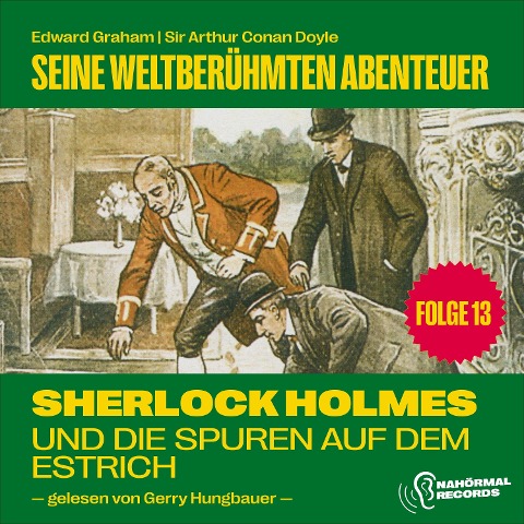 Sherlock Holmes und die Spuren auf dem Estrich (Seine weltberühmten Abenteuer, Folge 13) - Arthur Conan Doyle, Edward Graham