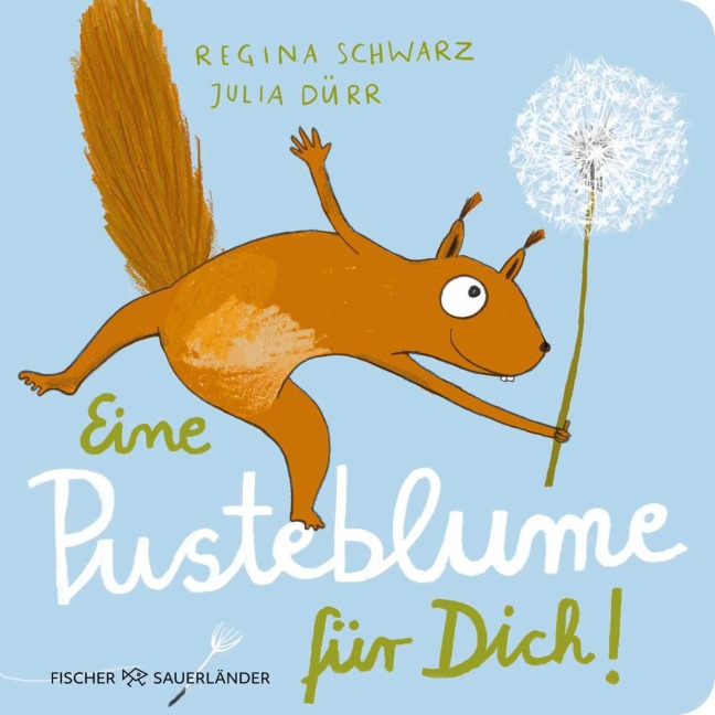Eine Pusteblume für dich! - Regina Schwarz