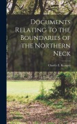 Cover-Bild zum Titel 'Documents Relating to the Boundaries of the Northern Neck' von 'Kemper Charles E (Charles Edward)'