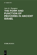 The Form and Function of Proverbs in Ancient Israel - John M. Thompson