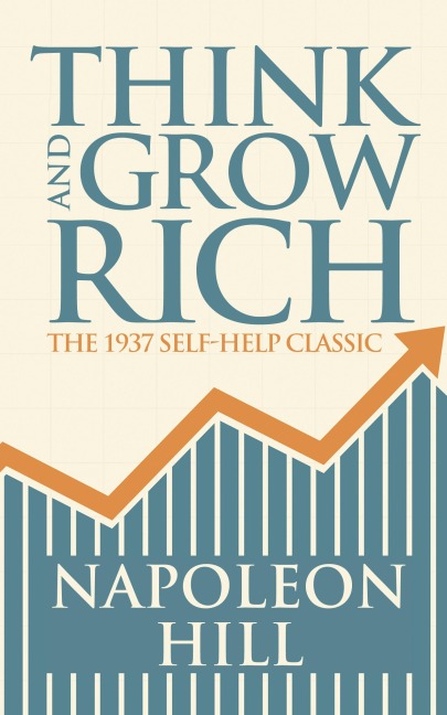 Think and Grow Rich - Napoleon Hill
