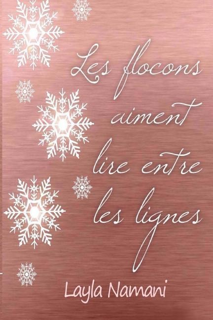 Les flocons aiment lire entre les lignes - Layla Namani