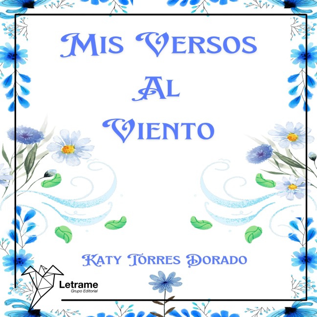 Mis versos al viento - Katy Torres Dorado