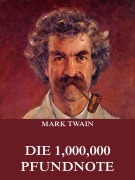 Cover-Bild zum Titel 'Die 1,000,000 Pfundnote' von 'Mark Twain'
