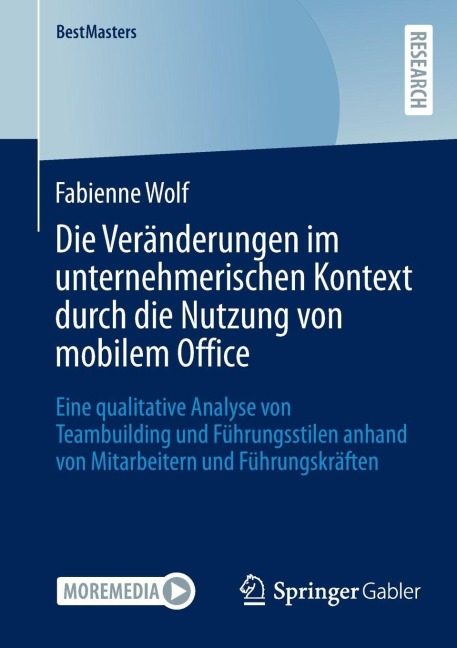 Die Veränderungen im unternehmerischen Kontext durch die Nutzung von mobilem Office - Fabienne Wolf