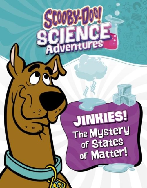 Jinkies! The Mystery of States of Matter - Ailynn Collins