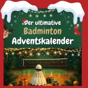 Cover-Bild zum Titel 'Der ultimative Badminton-Adventskalender' von 'Sophia Schwarz'