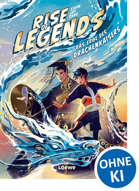Rise of Legends (Band 1) - Das Erbe des Drachenkaisers - Xiran Jay Zhao
